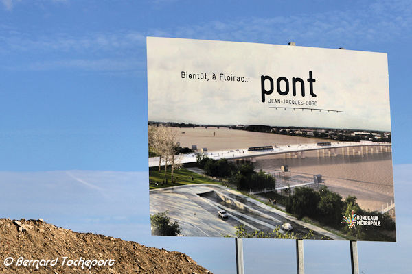 Bordeaux panneau annonçant la construction du pont Jean Jacques Bosc | Photo Bernard Tocheport
